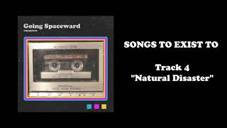 Going Spaceward - &quot;Natural Disaster&quot; (Official Audio)