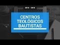 CENTROS TEOLÓGICOS BAUTISTAS - RESUMEN DEL 2015 - 2016