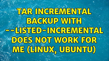 tar incremental backup with --listed-incremental does not work for me (Linux, Ubuntu)
