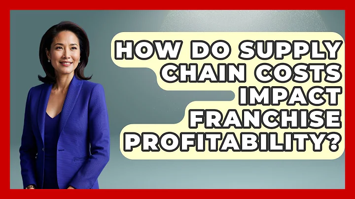 How Do Supply Chain Costs Impact Franchise Profitability? - Franchisee Insider Insights