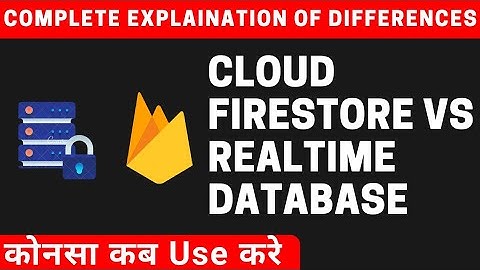 Difference between cloud firestore vs firebase realtime database | What is cloud firestore