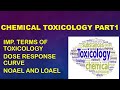 Chemical toxicology part    terms of chemical toxicology  dose response curve  noael and loael