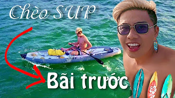 Chèo Sup Ở Vũng Tàu Thử Câu Cá | Thử Thách Bỏ Thầy Chiến Dạy Bơi Ngoài Khơi Bơi Vào Đất Liền