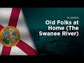 State Song of Florida - Old Folks at Home (The Swanee River)