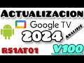 Análisis Actualización Plataforma R51AT01 LF1V100 Google TV TCL S452 50 pulgadas👍👍👍👍