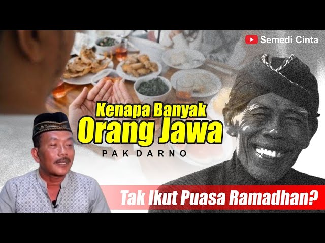 KENAPA ORANG KEJAWEN TAK IKUT PUASA RAMADHAN? - PAK DARNO class=