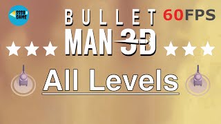 Bullet Man 3D: All Levels 1 To 130 - 3 Star , iOS Walkthrough screenshot 3