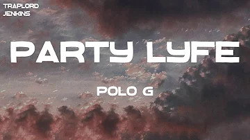 Polo G - Party Lyfe (with DaBaby) (Lyrics)