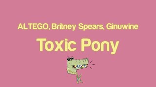 Britney Spears, Ginuwine, ALTEGO - Toxic x Pony (Lyrics) TikTok Mashup Resimi