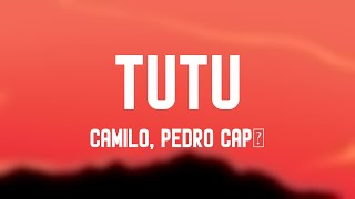 Tutu - Camilo, Pedro Capó (Lyrics Video)