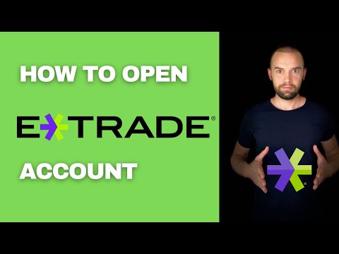 How To Open An ETRADE Account   Step By Step