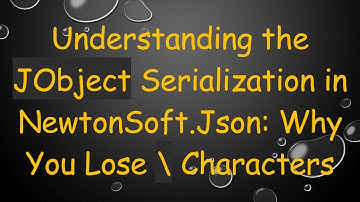 Understanding the JObject Serialization in NewtonSoft.Json: Why You Lose \ Characters