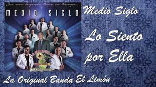 Video voorbeeld van "La Original Banda El Limón / Lo siento por ella  (Disco Medio Siglo)"