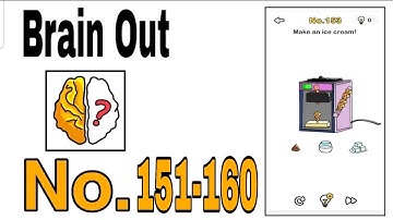 Brain Out Level 151 - 160 Walkthrough Solution / The Games