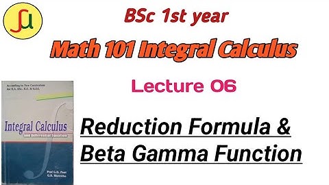 lecture 06-Reduction Formula- BSc first year-Math  calculus 101|| unique study