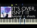 Steven Universe - It's Over Isn't It - Piano Tutorial - How to Play + Sheets