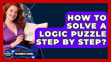 How To Solve A Logic Puzzle Step By Step? - The Numbers Channel