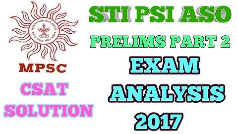 MPSC Combine(PSI STI ASO) Exam-2017 Analysis Part-2 | Mpsc combine exam CSAT solutions.