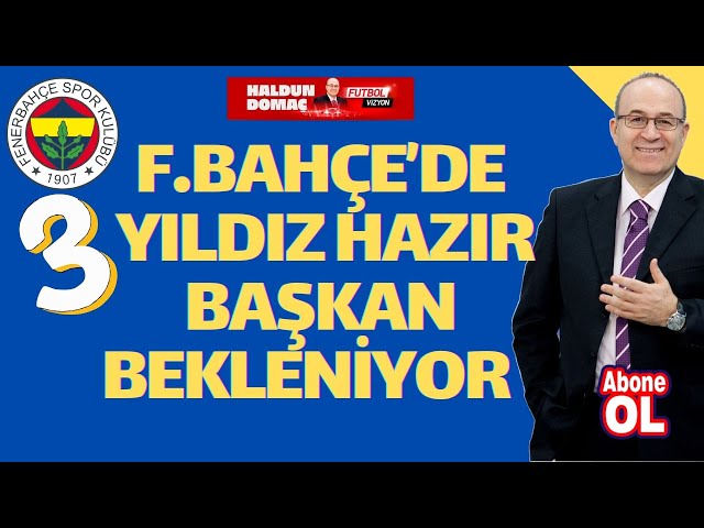 Fenerbahçe'de ilk transfer tamam, Başkanla birlikte 3 yıldız geliyor class=