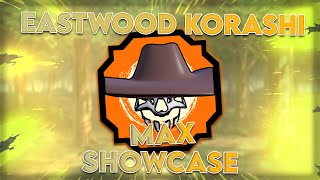 [CODE] FULL MAX EASTWOOD KORASHI SHOWCASE *BUSTED* | Shindo Life