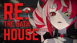 【The Bathhouse | 地獄銭湯 Restored Edition】BUT I DON'T WANNA BATHE pt.2【Kureiji Ollie】