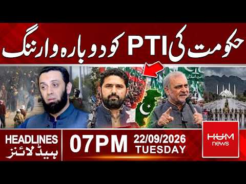Government Warns PTI Again | 07pm News Headlines | Hum News | Pakistan
