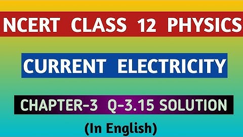 NCERT CURRENT ELECTRICITY SOLUTION I PHYSICS CLASS 12 CHAPTER 3 EXEMPLAR SOLUTION I ELECTRIC CURRENT