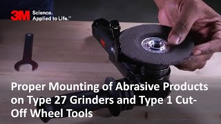 Proper Mounting of Abrasive Products on Type 27 Grinders and Type 1 Cut-Off Wheel Tools