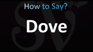 How to Pronounce Dove (correctly!)