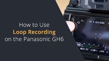 Using Loop Recording on Panasonic Lumix Cameras | Unlimited Recording on the Panasonic GH5 / GH6