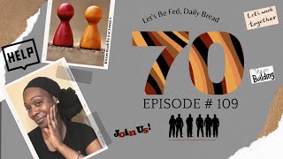 Daily Bread Episode 109: Seventy