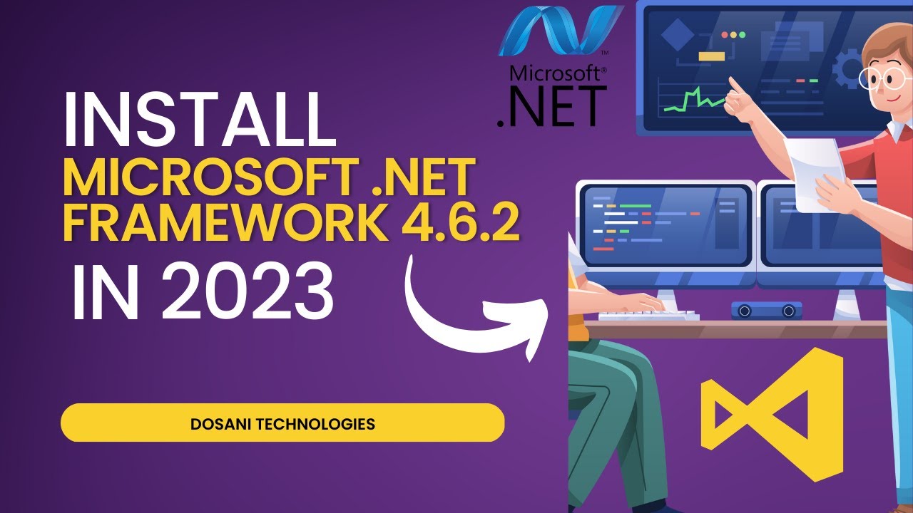 Install Microsoft NET Framework 4.6.2 | 2023 | Dosani Technologies ...