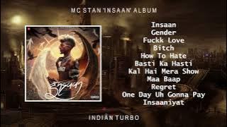 MC STAN - INSAAN FULL ALBUM | INDIAN TURBO