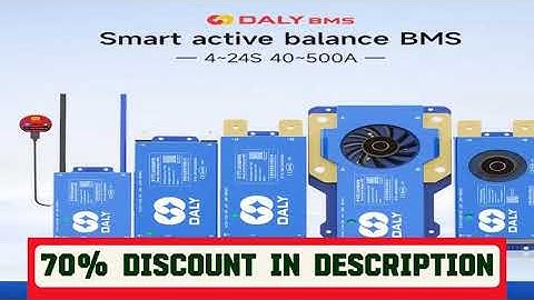 A must-have product! Daly 100 BALANCE BMS 4-24S 40-500A bms WIFI built in bt smart Active Balance