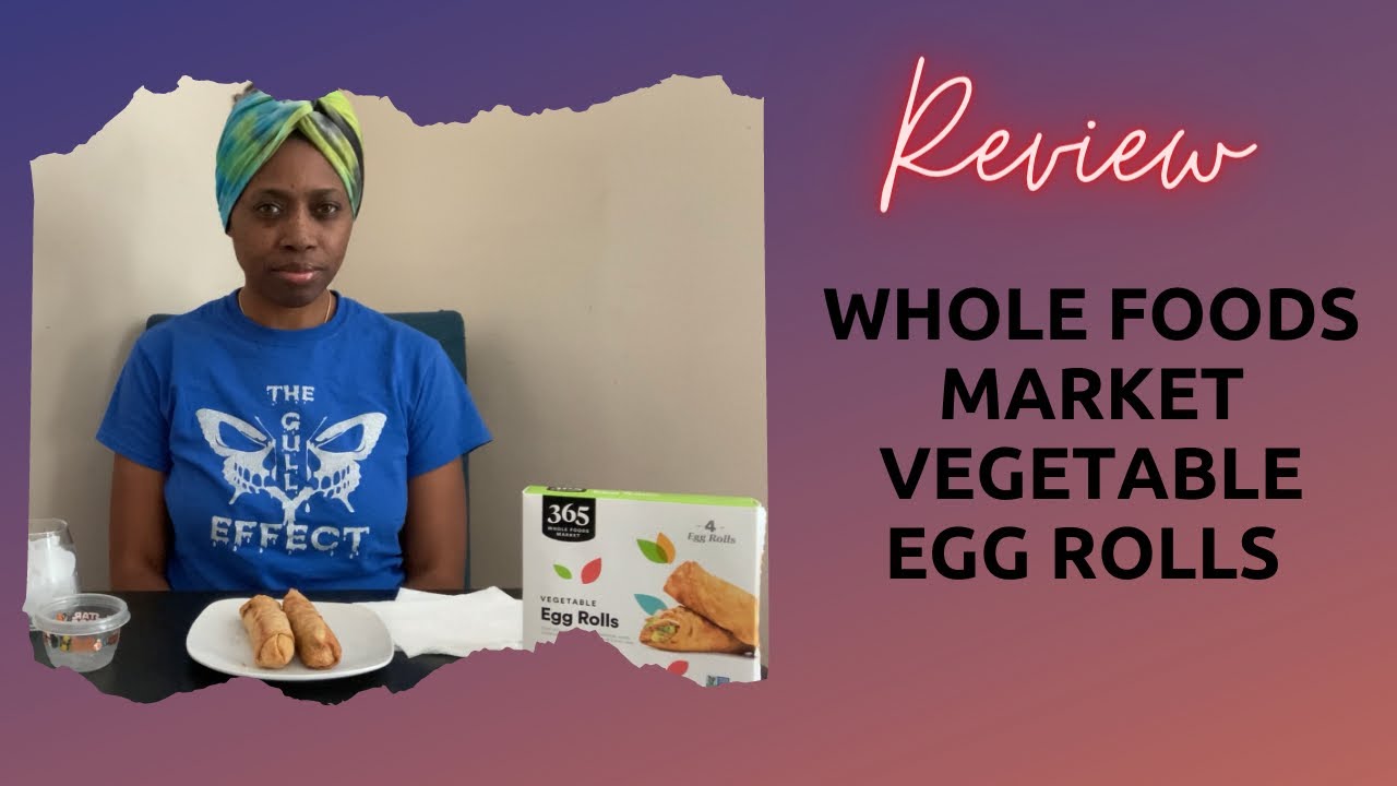 Whole Foods Market 365 Vegetable Egg Rolls Review YouTube
