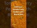 #DeliciousTomatoCurry#cooking#shorts#ytshorts#food#foodshorts#foodshortvideos#keerthanasfoodmagic
