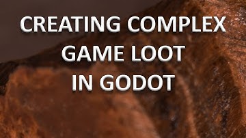 Godot: Updating the Simple Game Loot into Complex Loot
