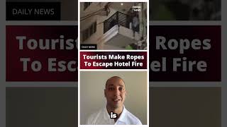 Phuket tourists use makeshift ropes with bedsheets to escape burning hotel.