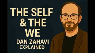 Thumbnail for Dan Zahavi on Self & We: Phenomenology, Embodiment, and Intersubjectivity