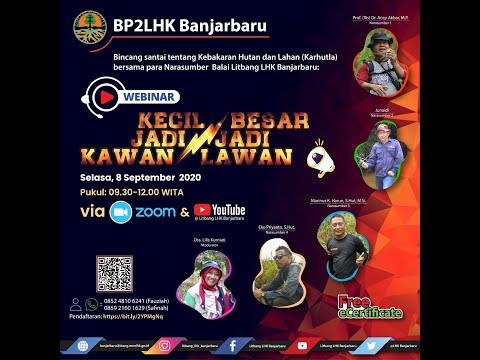 Webinar Balai Litbang LHK Banjarbaru "Kecil jadi Kawan, Besar jadi Lawan"