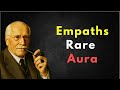 The Rare Aura Only True Empaths Carry | Carl Jung