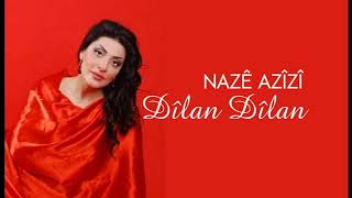 Naze Azi̇zi̇ _ Di̇lan Di̇lan