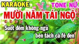 Karaoke Mười Năm Tái Ngộ Tone Nữ Nhạc Sống Chuẩn Bolero Dễ Hát | Kho Nhạc Karaoke