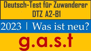 DTZ / B1 | g.a.s.t | Was ist neu ab Januar 2023?