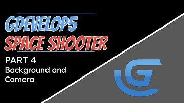 GDev5 Part 4 Background and Camera