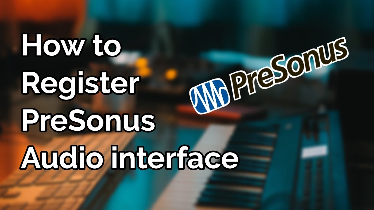 How to Register PreSonus audio interface and install Driver - YouTube