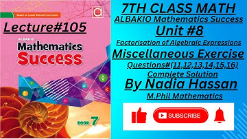 |Unit#8|Misc. Ex-Q(11-16)|Factorisation of Algebraic Expressions|ALBAKIO Mathematics Success Class 7