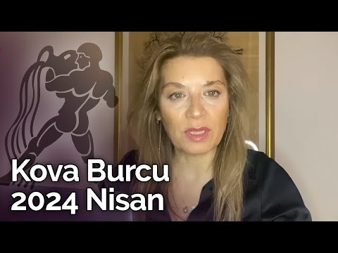 Kova Burcu Nisan 2024 Yorumu | Billur Tv