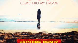 Foggy - Come In To My Dream (eSQUIRE Remixes)