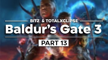 Bitz Plays: Baldur